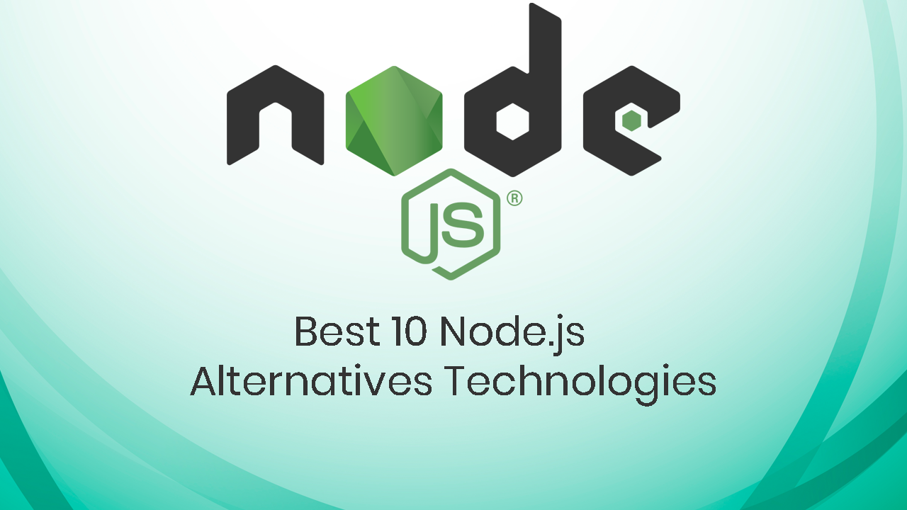 Best 10 Node.js Alternatives Technologies