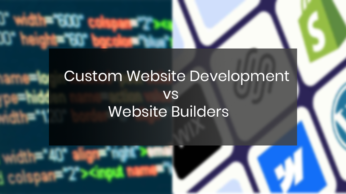 Custom Website Development vs Website Builders: What Growing Businesses Should Choose in 2026